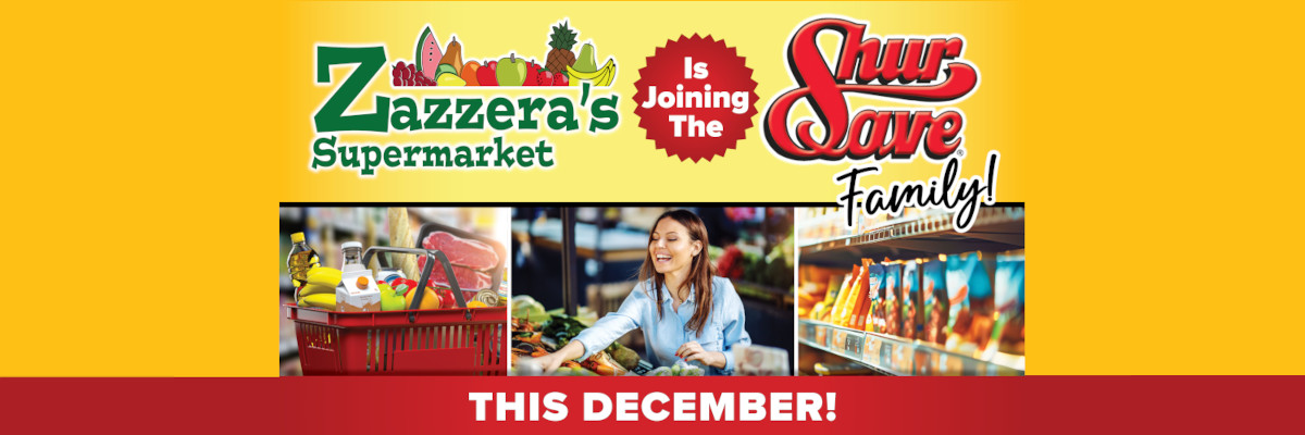 Zazzera's supermarket is joining the shursave family this december!